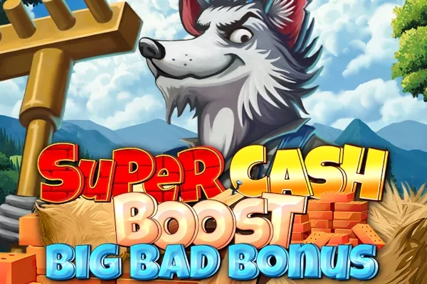 Super Cash Boost: Big Bad Bonus
